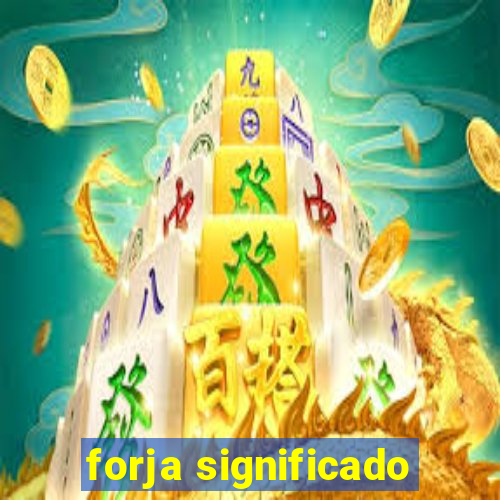 forja significado